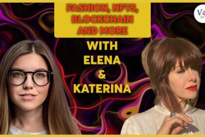 Future-of-digital-fashion-nfts-and-dao-with-elena-and-katerina